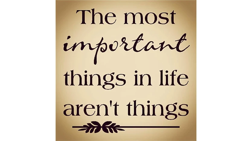 Most-Important-Things-In-Life-Arent-Things